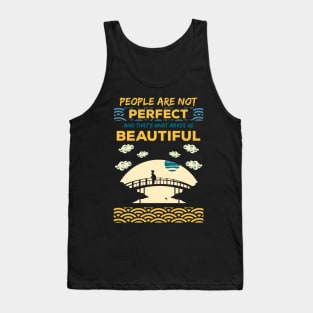 People are not perfect and thats what makes us beautiful recolor 4 Tank Top